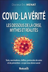 [9782872111831] Covid : la verite - les dessous de la crise, mythes et realites