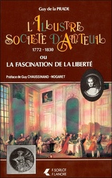 [9782851570659] L'Illustre Société D'Auteuil 1772-1830 ou La fascination de la liberté