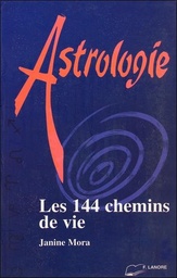 [9782851571878] Les 144 chemins de vie - astrologie